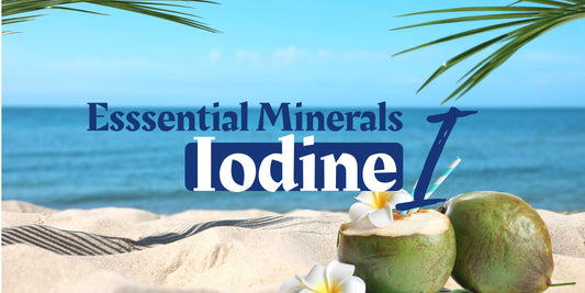 Essential Mineral, Iodine (I)